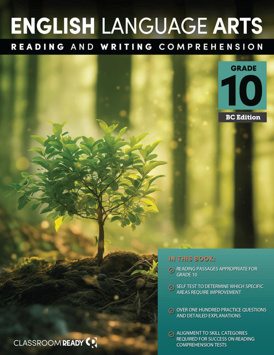 Classroom Ready BC English Language Arts Reading & Writing Comprehension BC Grade 10 Workbook & Study Guide